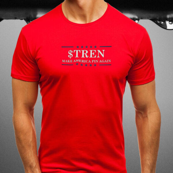 $Tren Make America Pin Again T-Shirt4