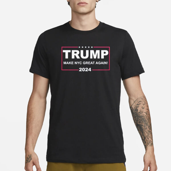 Trump Make Nyc Great Again 2024 T-Shirt1