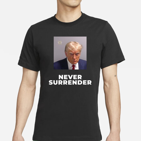 Trump Mug Shot Muga Never Surrender Trump 2024 T-Shirts