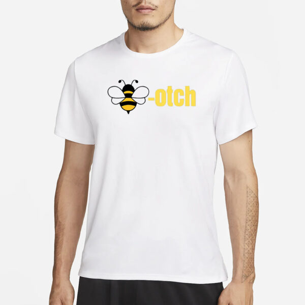 Vibe2k Bee-Otch Pro T-Shirt1