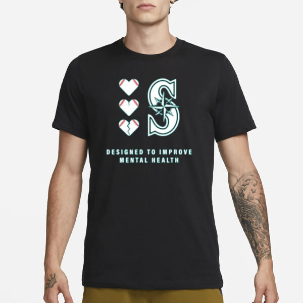 2024 Mariners Designed To Improve Mental Heath T-Shirt Giveaway3