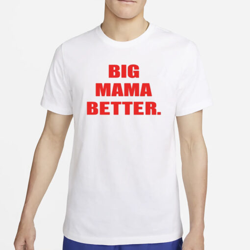 Big Latto Wearing Big Mama Better T-Shirt2