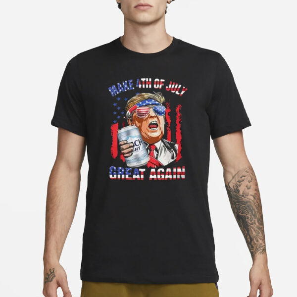 Busch Light Make 4th of July Great Again Trump T-Shirt1