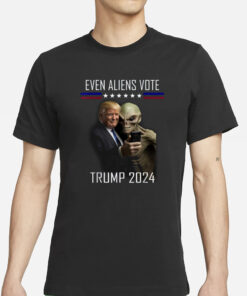 Even Aliens Vote Donald Trump 2024 Election President T-Shirts