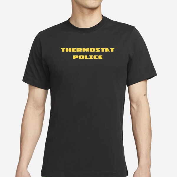 Fuckjerry Thermostat Police T-Shirt