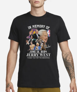 In Memory Of June 12 2024 Jerry West Thank You For The Memories T-Shirt1