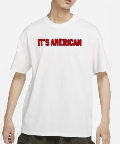 It's American Pimpinjoy T-Shirt1