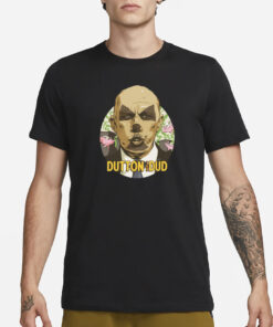 James Hillier Dutton The Dud T-Shirt1