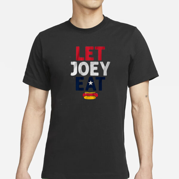 LET JOEY EAT! T-SHIRT