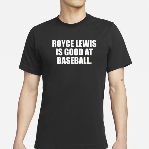 Minnesotatwins Royce Lewis Is Good At Baseball T-Shirts