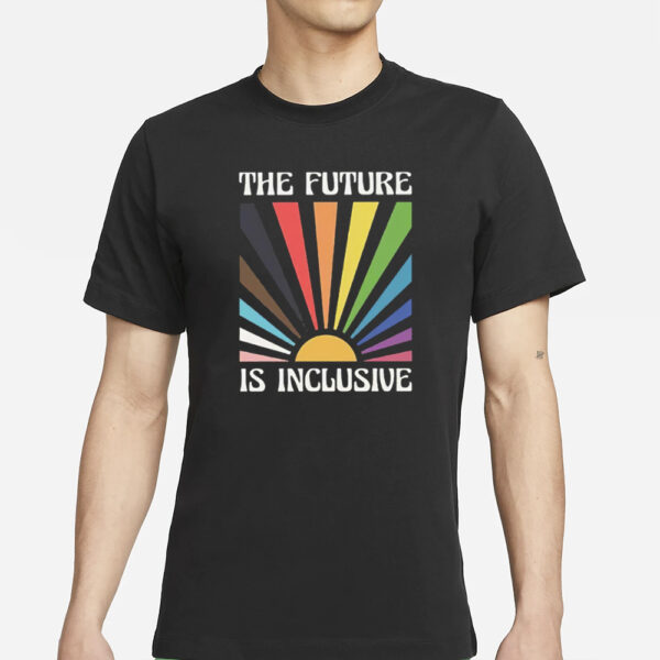 The Future Is Inclusive T-Shirts