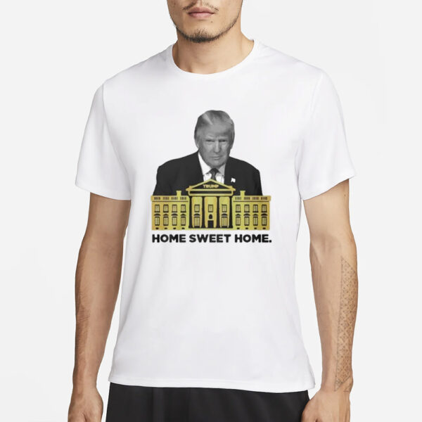 Trump Home Sweet Home Cotton T-Shirt3