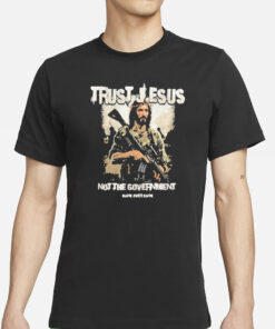 Trust Jesus Not The Government Hang Over Gang T-Shirt