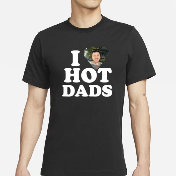 Zwiftiebaby I Love Hot Dads Zaddy Zayn T-Shirt