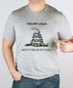 Trump 2024 Don't Tread On MAGA T-Shirts