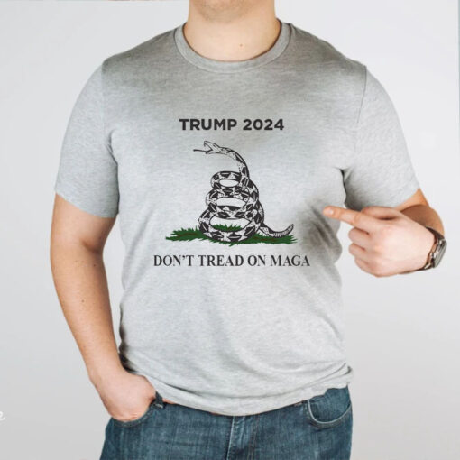 Trump 2024 Don't Tread On MAGA T-Shirts