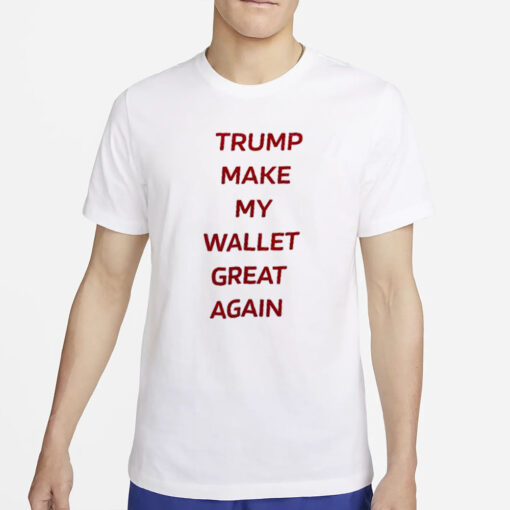 Trump Make My Wallet Great Again T-Shirt5