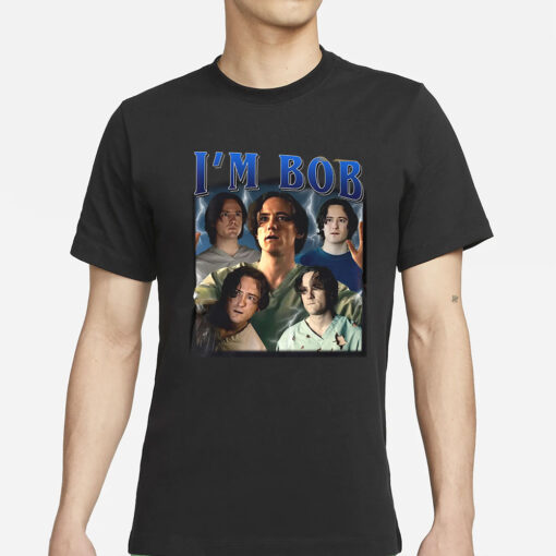 I'm Bob Lewis Pullman as Robert Reynolds 2025 T-Shirt